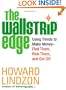 The Wallstrip (TM) Edge: Using Trends to Make Money -- Find Them, Ride Them, and Get Off