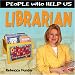 Librarian (People Who Help Us)