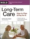 Long-Term Care: How to Plan & Pay for It