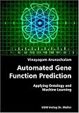 Automated Gene Function Prediction- Applying Ontology and Machine Learning