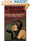 Substance and Shadow: Women and Addiction in the United States