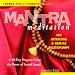 Mantra Meditation For Attracting And Healing Relationships