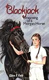 Blackjack: Dreaming of a Morgan Horse (Morgan Horse Series)