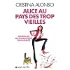 Alice au pays des trop vieilles - journal de ma quarantaine