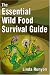 The Essential Wild Food Survival Guide