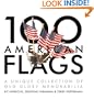 100 American Flags: A Unique Collection of Old Glory Memorabilia (The Collector's Eye)