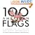 100 American Flags: A Unique Collection of Old Glory Memorabilia (The Collector's Eye)