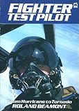 Fighter test pilot : from Hurricane to Tornado