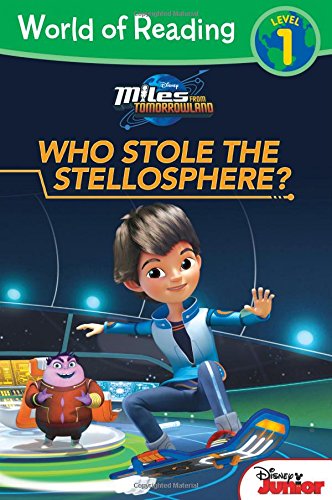 World of Reading: Miles From Tomorrowland Who Stole the Stellosphere?: Level 1
