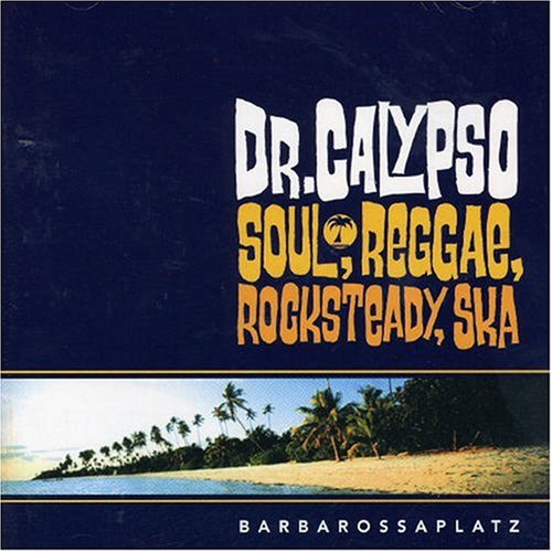 Dr. Calypso - Barbarossaplatz - Zortam Music