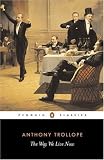 The Way We Live Now (Penguin Classics)