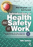 Introduction to health and safety at work : the handbook for the NEBOSH National General Certificate