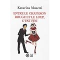 Entre le chaperon rouge et le loup, c'est fini