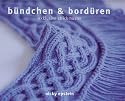 b&uuml;ndchen & bord&uuml;ren: exklusive strickmuster