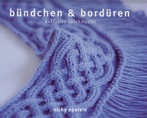 Produkt-Bild: b&uuml;ndchen & bord&uuml;ren: exklusive strickmuster