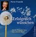 Erfolgreich w�nschen: 7 Regeln wie Tr�ume wahr werden