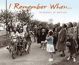 I remember when : memories of Britain