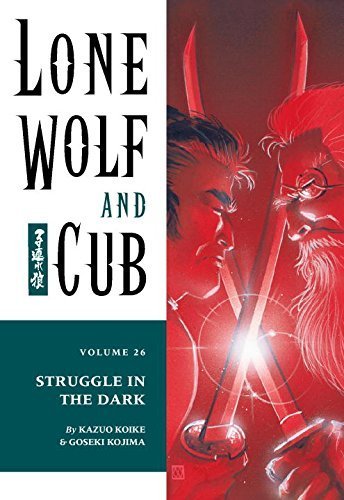 Lone Wolf and Cub Volume 26: Struggle in the Dark by Kazuo Koike (2002-10-25)