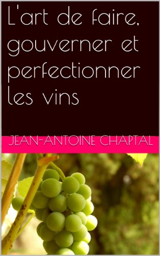 Download L'art de faire, gouverner et perfectionner les vins Download L'art de faire, gouverner et perfectionner les vins