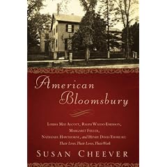 American Bloomsbury: Louisa May Alcott, Ralph Waldo Emerson, Margaret Fuller, Nathaniel Hawthorne, and Henry David Thoreau: Their Lives, Th