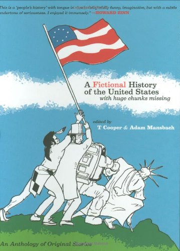 A Fictional History of the United States (with Huge Chunks Missing)