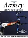 Archery: Steps to Success (Steps to Success Activity Series)