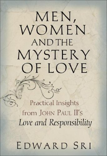 Men, Women and the Mystery of Love: Practical Insights from John Paul II's Love and Responsibility under Religious Studies in The Books Store