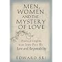 Men, Women and the Mystery of Love: Practical Insights from John Paul II's Love and Responsibility