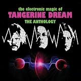 Electronic Magic of Tangerine Dream: Anthology