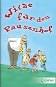 Witze f&uuml;r den Pausenhof
