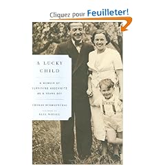 A Lucky Child: A Memoir of Surviving Auschwitz as a Young Boy