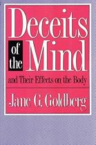 Deceits of the Mind and Their Effects on the Body Deceits of the Mind and Their Effects on the Body