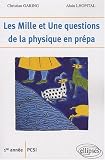 Les Mille et Une questions de la physique en prépa 1e année PCSI Les Mille et Une questions de la physique en prépa 1e année PCSI