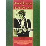 The Harp Styles Of Bob Dylan (Harmonica)