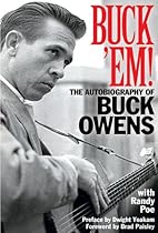 Buck 'Em! The Autobiography of Buck Owens