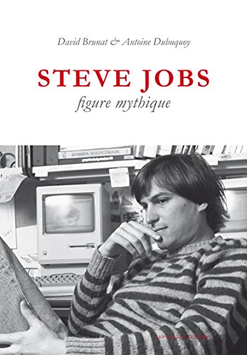 Download Steve Jobs, figure mythique (Vérité des mythes t. 43) Download Steve Jobs, figure mythique (Vérité des mythes t. 43)