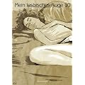 Mein lesbisches Auge 10: Das lesbische Jahrbuch der Erotik