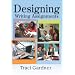 DESIGNING WRITING ASSIGNMENTS