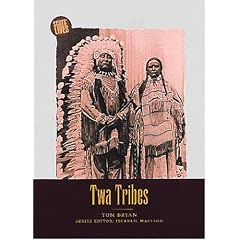 Twa Tribes: Scots Among the Native Americans (Scots' Lives)