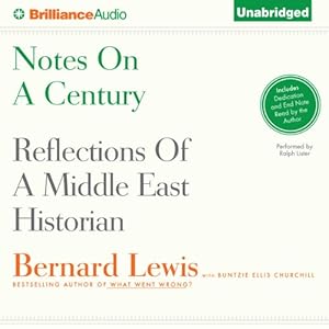 Notes on a Century - Reflections of a Middle East Historian - Bernard Lewis 