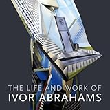 The life and work of Ivor Abrahams