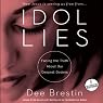 Idol Lies: Facing the Truth about Our Deepest Desires