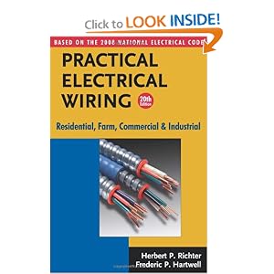 Practical Electrical Wiring: Residential, Farm, Commercial and Industrial: Based on the 2008 National Electrical Code (Practical Electrical Wiring: Residential, Farm, Commercial & Industr)