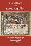 Cocatrice and lampray hay : late fifteenth-century recipes from Corpus Christi College Oxford