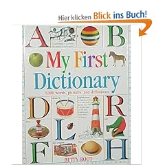 My First Dictionary: 1,000 Words, Pictures, and Definitions [ MY FIRST DICTIONARY: 1,000 WORDS, PICTURES, AND DEFINITIONS ] by Root, Betty (Author) Jul-26-1993 [ Hardcover ]