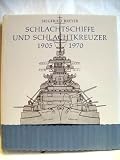 Schlachtschiffe und Schlachtkreuzer. 1905-1970