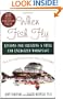 When Fish Fly: Lessons For Creating a Vital and Energized Workplace From the World Famous Pike Place Fish Market