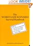 The Worst-Case Scenario Survival Handbook: How to Escape from Quicksand, Wrestle an Alligator, Break Down a Door, Land a Plane