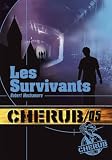 Cherub, Tome 5 : Les survivants