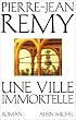 Une ville immortelle